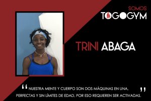 Conoce a Trini Abaga, instructora de TOGOGYM